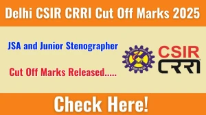 Delhi CSIR CRRI JSA and Junior Stenographer Cut Off Marks 2025 has released: Check Cut off Marks here crridom.gov.in Delhi CSIR CRRI JSA and Junior Stenographer Cut Off Marks 2025 has released: Check Cut off Marks here crridom.gov.in