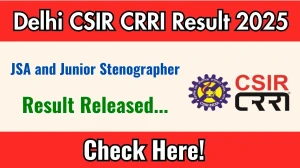 Delhi CSIR CRRI JSA and Junior Stenographer Result 2025 Out at crridom.gov.in, Direct Link to Download Result PDF Here Delhi CSIR CRRI JSA and Junior Stenographer Result 2025 Out at crridom.gov.in, Direct Link to Download Result PDF Here