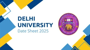 Delhi University Date Sheet 2025 Announced @ du.ac.in Details Here