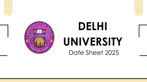 Delhi University Date Sheet 2025 Announced @ du.ac.in Details Here