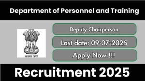 Department of Personnel and Training Deputy Chairperson Recruitment 2025 - Apply Offline