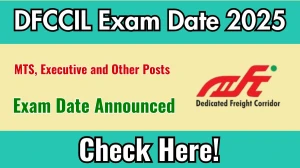 DFCCIL MTS, Executive and Other Posts Exam Date 2025 Announced at dfccil.com Exam details here DFCCIL MTS, Executive and Other Posts Exam Date 2025 Announced at dfccil.com Exam details here