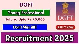 DGFT Young Professional Recruitment 2025 - Apply Offline
