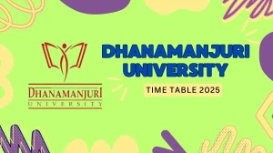 Dhanamanjuri University Time Table 2025 Announced @ dmu.ac.in Details Here