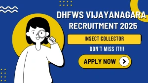 DHFWS Vijayanagara Insect Collector Recruitment 2025 - Apply Offline DHFWS Vijayanagara Insect Collector Recruitment 2025 - Apply Offline