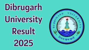 Dibrugarh University Result 2025 Out at dibru.ac.in Direct Link to Download 1st to 6th Semester Result