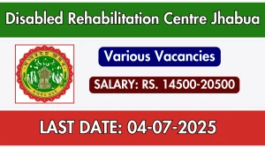 Disabled Rehabilitation Centre Jhabua Recruitment 2025 - Apply Offline for 06 Senior Prosthetist Orthotist, Computer Assistant and More Posts