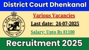 District Court Dhenkanal Recruitment 2025 - Apply Offline for 13 Junior Typist, Stenographer and Other Posts