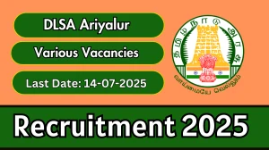 DLSA Ariyalur Recruitment 2025 - Apply Offline for 17 Chief Legal, Assistant Legal and More Posts