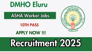 DMHO Eluru ASHA Worker Recruitment 2025 - Apply Offline for 55 Posts DMHO Eluru ASHA Worker Recruitment 2025 - Apply Offline for 55 Posts