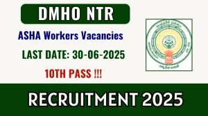 DMHO NTR ASHA Workers Recruitment 2025 - Apply Offline for 61 Posts