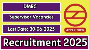 DMRC Supervisor Recruitment 2025 - Apply Offline