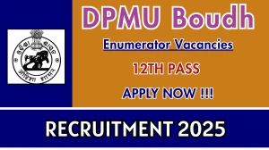 DPMU Boudh Enumerator Recruitment 2025 - Apply Offline for 12 Posts DPMU Boudh Enumerator Recruitment 2025 - Apply Offline for 12 Posts