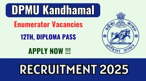 DPMU Kandhamal Enumerator Recruitment 2025 - Apply Offline DPMU Kandhamal Enumerator Recruitment 2025 - Apply Offline