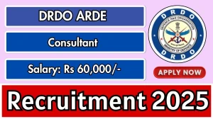 DRDO ARDE Consultant Recruitment 2025 - Apply Offline for 08 Posts