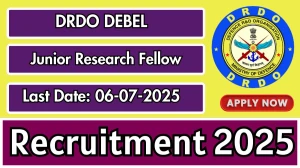 DRDO DEBEL Junior Research Fellow Recruitment 2025 - Apply Offline