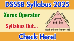 DSSSB Xerox Operator Syllabus 2025 Out Direct Link to Download Syllabus PDF here DSSSB Xerox Operator Syllabus 2025 Out Direct Link to Download Syllabus PDF here