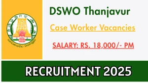 DSWO Thanjavur Case Worker Recruitment 2025 - Apply Offline