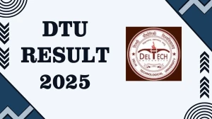 DTU Result 2025 Released at dtu.ac.in Direct Link to Download 1st, 2nd and 4th Semester Result