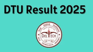 DTU Result 2025 Released at dtu.ac.in Direct Link to Download 1st, 3rd and 8th Semester Result