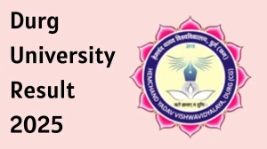 Durg University Result 2025 Released at durguniversity.ac.in Direct Link to Download Part-02 and 03 Result