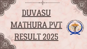 DUVASU Mathura PVT Result 2025 Out at duvasu.com Direct Link to Download Result
