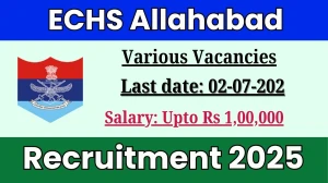 ECHS Allahabad Recruitment 2025 - Apply Offline for 10 Medical Officer, Medical Specialist and Other Posts