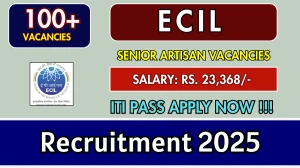 ECIL Senior Artisan Recruitment 2025 - Apply Online for 125 Posts