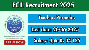 ECIL Teachers Recruitment 2025 - Apply Offline