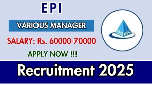 EPI Recruitment 2025 - Apply Online for Manager/ Senior Manager Posts EPI Recruitment 2025 - Apply Online for Manager/ Senior Manager Posts