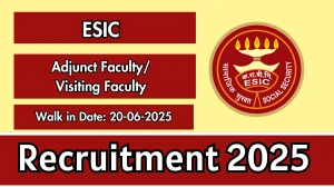 ESIC Adjunct Faculty/ Visiting Faculty Recruitment 2025 – Walk in