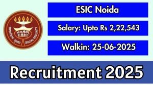 ESIC Noida Recruitment 2025 – Walk in for 32 Professor,Senior Resident and Other Posts