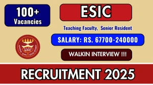 ESIC Recruitment 2025 – Walk in for 106 Teaching Faculty, Senior Resident Posts ESIC Recruitment 2025 – Walk in for 106 Teaching Faculty, Senior Resident Posts