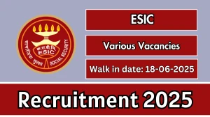 ESIC Recruitment 2025 – Walk in for 21 Full Time Specialist, Senior Resident and More Posts