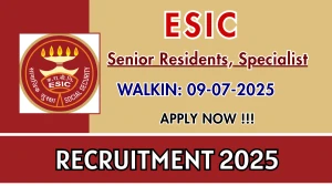 ESIC Recruitment 2025 – Walk in for 49 Senior Residents, Specialist Posts ESIC Recruitment 2025 – Walk in for 49 Senior Residents, Specialist Posts
