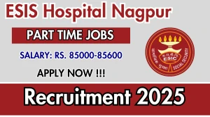 ESIS Hospital Nagpur Part Time Specialists Recruitment 2025 – Walk in for 04 Posts ESIS Hospital Nagpur Part Time Specialists Recruitment 2025 – Walk in for 04 Posts