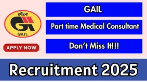 GAIL Part time Medical Consultant Recruitment 2025 - Apply Offline
