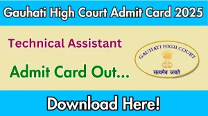 Gauhati High Court Technical Assistant Admit Card 2025 OUT Download Link ghconline.gov.in Gauhati High Court Technical Assistant Admit Card 2025 OUT Download Link ghconline.gov.in