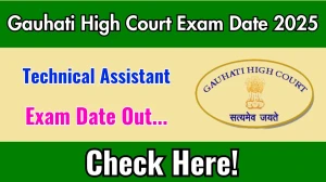 Gauhati High Court Technical Assistant Exam Date 2025 Announced at ghconline.gov.in Exam details here Gauhati High Court Technical Assistant Exam Date 2025 Announced at ghconline.gov.in Exam details here