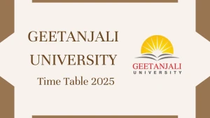 Geetanjali University Time Table 2025 Announced @ geetanjaliuniversity.com Details Here