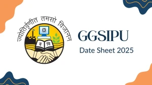 GGSIPU Date Sheet 2025 Announced @ ipu.ac.in Details Here
