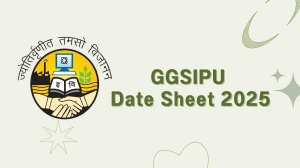GGSIPU Date Sheet 2025 Announced @ ipu.ac.in Details Here