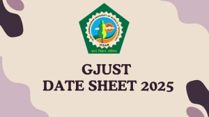 GJUST Date Sheet 2025 Announced @ gjust.ac.in Details Here