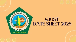 GJUST Date Sheet 2025 Announced @ gjust.ac.in Details Here GJUST Date Sheet 2025 Announced @ gjust.ac.in Details Here