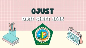 GJUST Date Sheet 2025 Announced @ gjust.ac.in Details Here