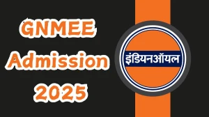 GNMEE Admission 2025 Announced - Application Form, Courses at iocl.com