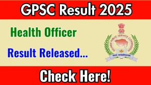 GPSC Health Officer Result 2025 Out at gpsc.gujarat.gov.in, Direct Link to Download Result PDF Here GPSC Health Officer Result 2025 Out at gpsc.gujarat.gov.in, Direct Link to Download Result PDF Here