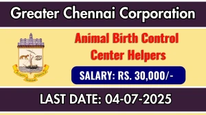 Greater Chennai Corporation Animal Birth Control Center Helpers Recruitment 2025 - Apply Offline for 05 Posts Greater Chennai Corporation Animal Birth Control Center Helpers Recruitment 2025 - Apply Offline for 05 Posts