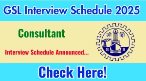 GSL Consultant Interview Schedule 2025 Released Check Date Details at goashipyard.in GSL Consultant Interview Schedule 2025 Released Check Date Details at goashipyard.in