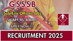 GSSSB Sub Fire Officer Recruitment 2025 - Apply Online for 05 Posts GSSSB Sub Fire Officer Recruitment 2025 - Apply Online for 05 Posts